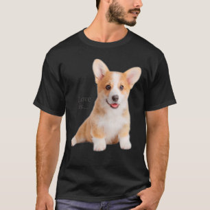Corgi Love Is Dog Mom Dad Puppy Pet Women Men Kids T-Shirt