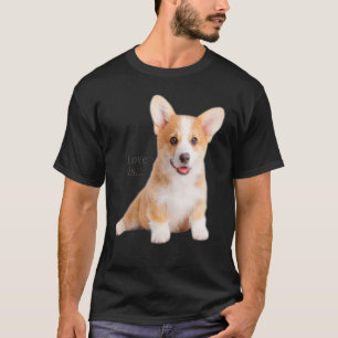 Corgi Love Is Dog Mum Dad Puppy Pet Women Men Kids T-Shirt