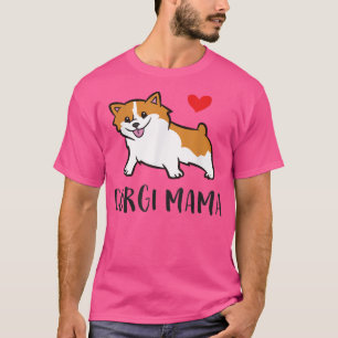 Corgi Mama Cute Welsh Corgi T-Shirt