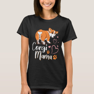 Corgi Mama Dog  Funny Corgi Butt Dog T-Shirt