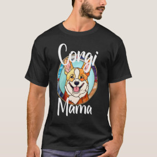 Corgi Mama Dog Mom Puppy Colorful Pet Fur Baby Bre T-Shirt