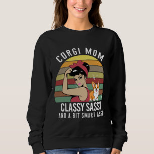 Corgi Mom Classy Sassy Sweatshirt