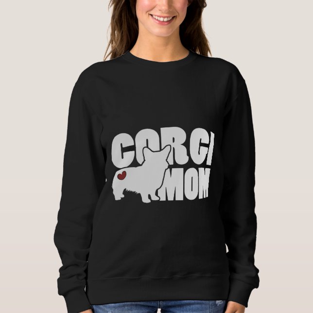 Corgi Mom  For Welsh Corgi Sweatshirt (Front)