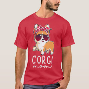 Corgi Mom Funny Dog Mom Women Corgi Lover Mothers T-Shirt