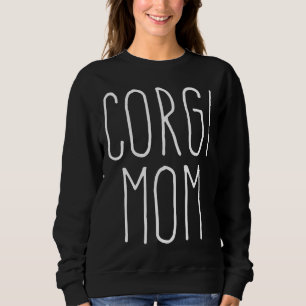 Corgi Mom Pembroke Welsh Corgi Relaxed Fit 318 Sweatshirt