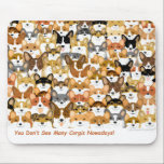 Corgi Multi  Mouse Mat<br><div class="desc">Brighten your time at your laptop or computer with this fun multi corgi mouse mat. Including all shapes and sizes of corgis,  this image includes the often heard saying "you don't see many corgis nowadays"!</div>
