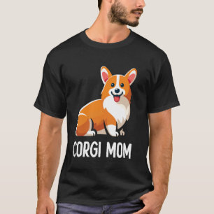 Corgi Mum Dog Lover Pembroke Welsh Pet Owner Mothe T-Shirt