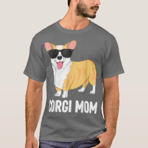 Corgi Mum Funny Cute Corgi Dog Lover Gift T-Shirt