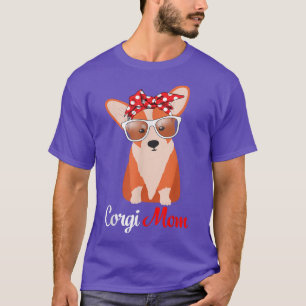 Corgi Mum Funny Dog Lover Pet Owner Gift Women Mot T-Shirt