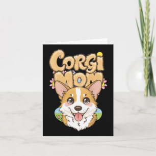 Corgi Mum Spring Floral Design - Easter Corgi Love Card