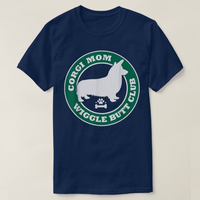 Corgi Mum Wiggle Butt Club Cute Dog Owner Pet Love T-Shirt (Design Front)