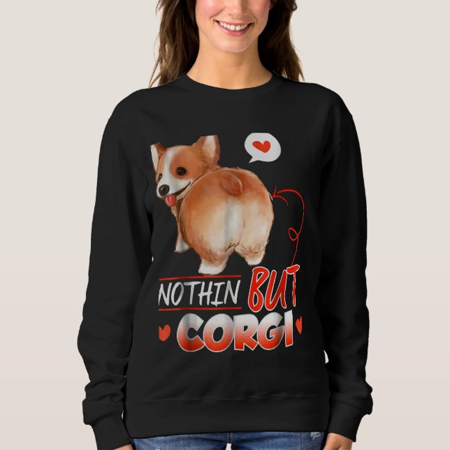Corgi Nothing  Long Sleeve Sweatshirt (Front)