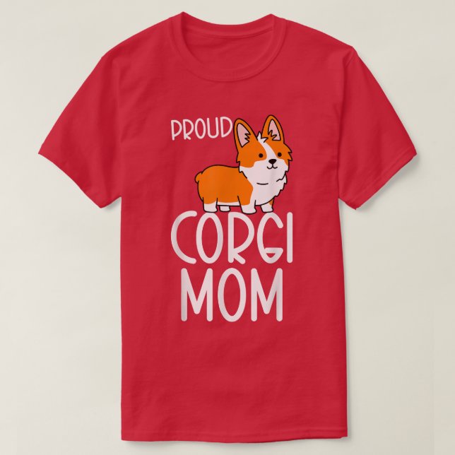 Corgi Pembroke Lover Proud Corgi Mum  T-Shirt (Design Front)