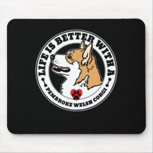 Corgi Personalized Life Is Better With A Dog T Shi Mouse Mat