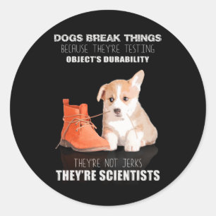 Corgi Puppy Dog They're Not Jerk They're Scientist Classic Round Sticker