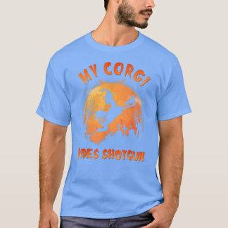Corgi Rides Shotgun Funny Corgi Dog Lover Hallowee T-Shirt