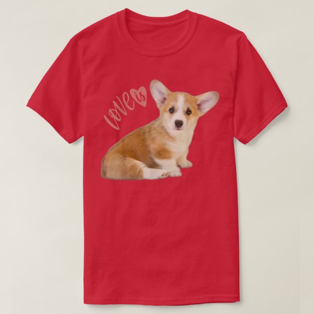 Corgi Shirt Love Is Dog Mom Dad Tee Puppy Pet Wome (Design Front)