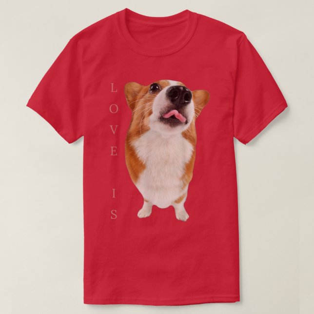 Corgi Shirt Love Is Dog Mum Dad Tee Puppy Pet Wome (Design Front)