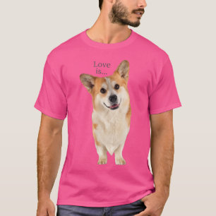 Corgi Shirt Love Is Dog Mum Dad Tee Puppy Pet Wome