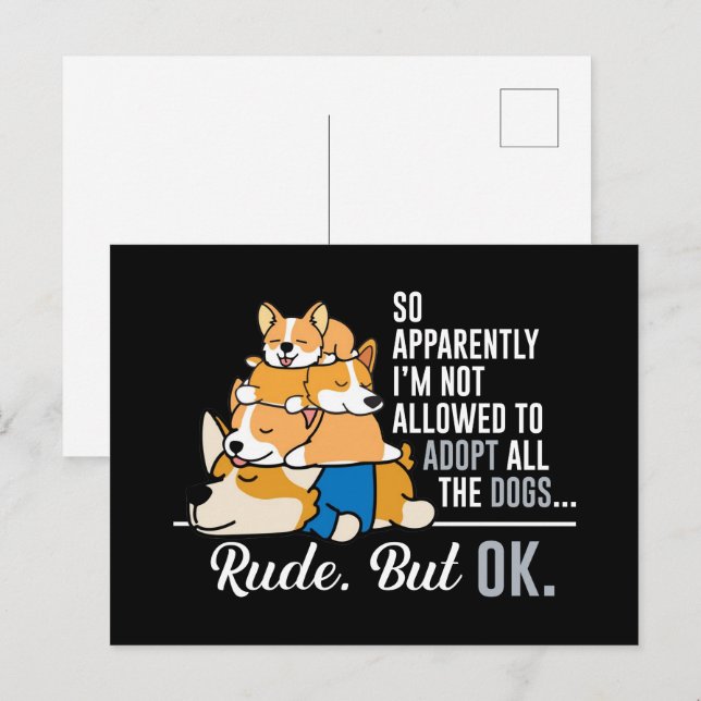 Corgi So Apparently I'm Not Allowed To Adopt Dogs Postcard (Front/Back)