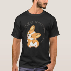 Corgi T Shirt Guess What Corgi Butt Funny Gift