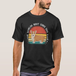 Corgi The Worlds Best Corgi Dad Ever Dog Dad Fathe T-Shirt