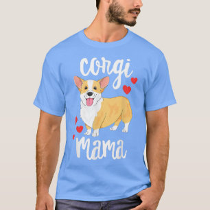 Corgi Women Girls Puppy Mom Dog Mama Lover Gift T- T-Shirt
