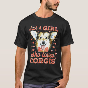 Corgi Women Just A Girl Who Loves Corgis Corgi T-Shirt