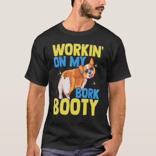 Corgi Workin' On My Bork Booty Cute Corgi Dog Bree T-Shirt
