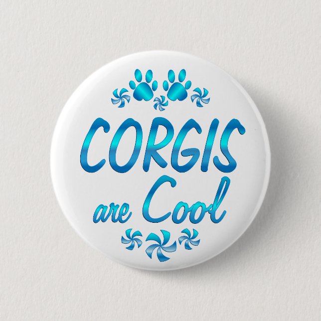 Corgis  are Cool 6 Cm Round Badge (Front)