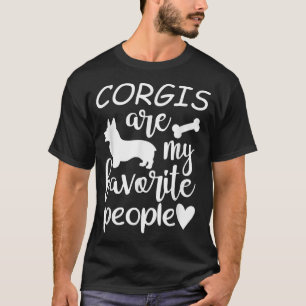 Corgis Are my Favorite People T-Shirt