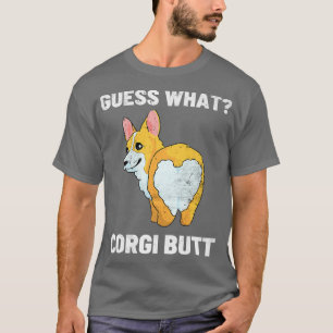 Corgis Dog Animals Cool Puppy Lovers Guess What Co T-Shirt