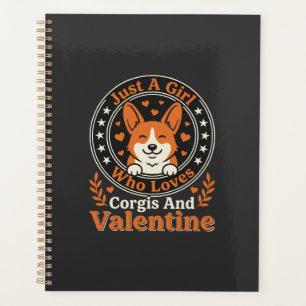 Corgis Valentine Design for Girls Who Love Corgis Planner