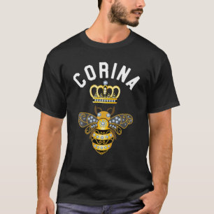 Corina Name Corina Birthday Gifts Queen Crown Bee  T-Shirt