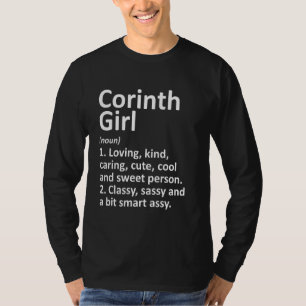 Corinth Girl Tx Texas Funny City Home Roots T-Shirt