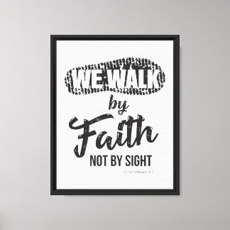 Corinthians 5:7 For We Walk By Faith Canvas Print