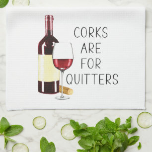 "Corks Are For Quitters" Watercolor Red Wine Glass Tea Towel