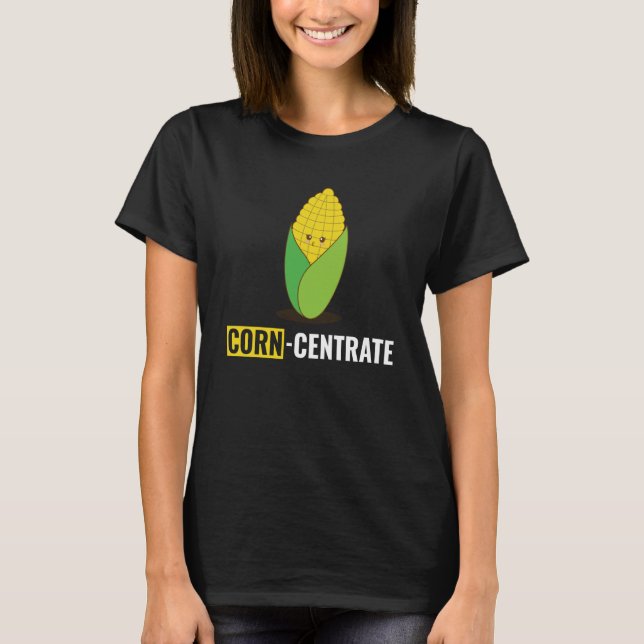 Corn Centrate Sweet Corn Farmer Corn T-Shirt (Front)
