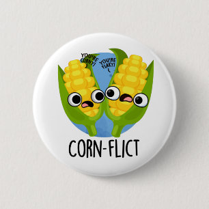 Corn-flict Funny Corn Pun  6 Cm Round Badge
