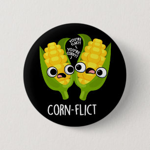 Corn-flict Funny Corn Pun Dark BG 6 Cm Round Badge