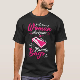 Corn Hole Just A Woman Who Knows How To Handle Bag T-Shirt