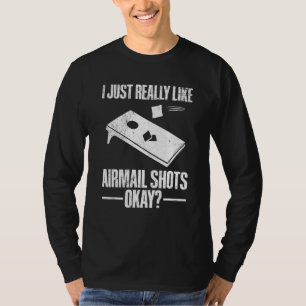Corn Hole Toss Quote for a Cornhole Champion T-Shirt