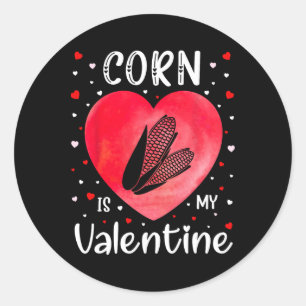 Corn Is My Valentine Corn Heart Valentine's Day Classic Round Sticker