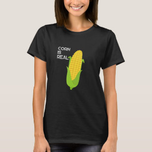 Corn is Real A Big Lump With Knobs Trend 1 T-Shirt