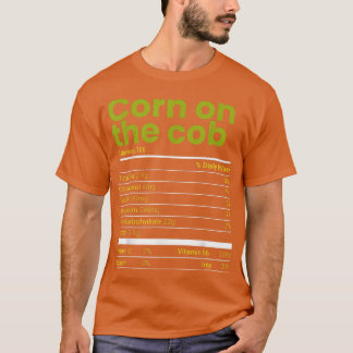 Corn On The Cob Nutrition Facts Family Matching Ch T-Shirt