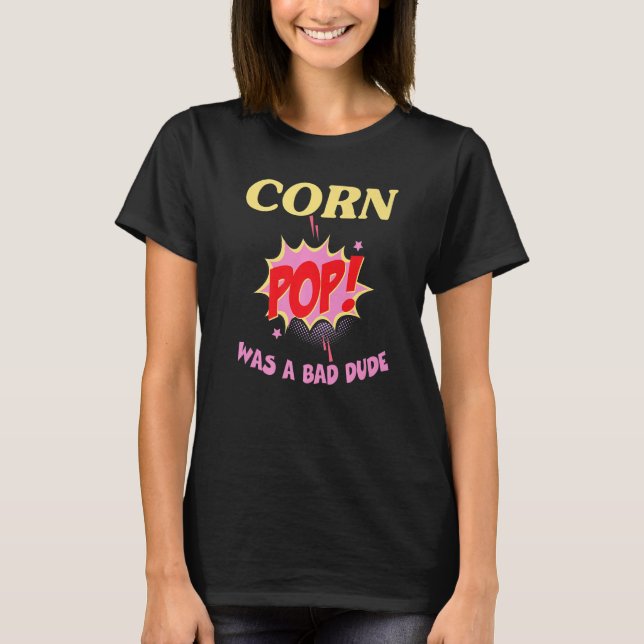 corn pop was a bad dude Premium T-Shirt (Front)
