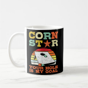 Corn Star Your Hole Is My Goal Vintage Cornhole Fu Coffee Mug