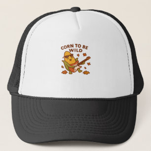 Corn to Be Wild � Rockin� Autumn Corn Cob Illustra Trucker Hat