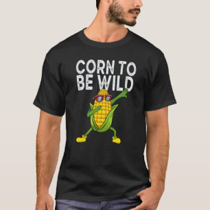 Corn To Wild Vegan Vegetarian Corn Lovers Men Wome T-Shirt