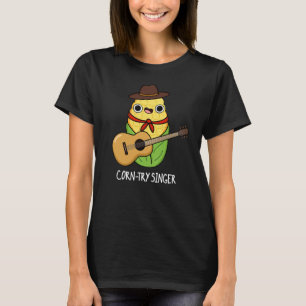 Corn-try Singer Funny Corn Pun Dark BG T-Shirt
